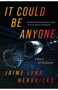 It Could Be Anyone - Jaime Lynn Hendricks