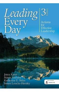 Leading Every Day: Actions for Effective Leadership - Joyce S. Kaser