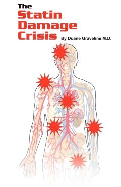 The Statin Damage Crisis - Duane Graveline