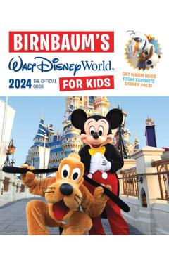 Birnbaum's 2024 Walt Disney World for Kids - Birnbaum Guides