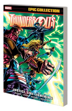 Thunderbolts Epic Collection: Justice, Like Lightning - Mark Bagley