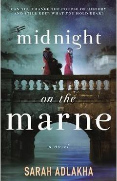 Midnight on the Marne - Sarah Adlakha