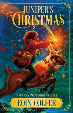 Juniper's Christmas - Eoin Colfer