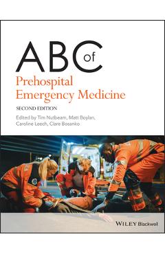 ABC of Prehospital Emergency Medicine - Tim Nutbeam