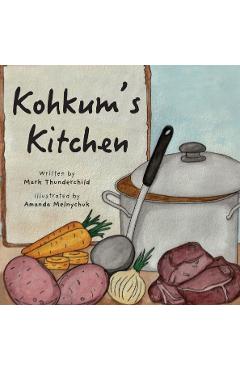 Kohkum\'s Kitchen - Mark Thunderchild