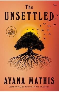 The Unsettled - Ayana Mathis