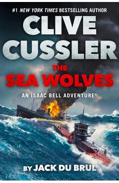 Clive Cussler the Sea Wolves - Jack Du Brul