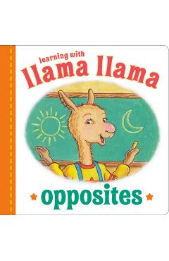 Llama Llama Opposites - Anna Dewdney