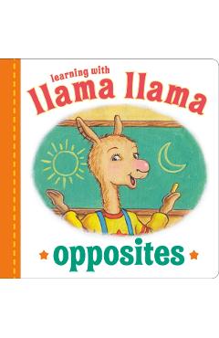 Llama Llama Opposites - Anna Dewdney