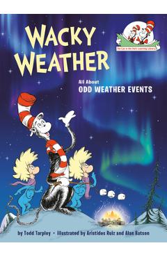 Wacky weather: all about odd weather events - todd tarpley
