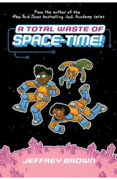 A Total Waste of Space-Time! - Jeffrey Brown
