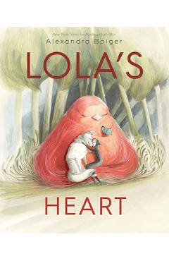Lola\'s Heart - Alexandra Boiger