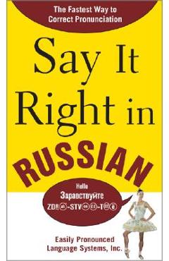 Say It Right in Russian: The Fastest Way to Correct Pronunciation Russian - Epls