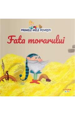 Fata morarului. Primele mele povesti