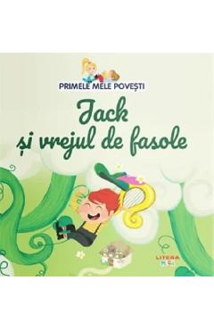 Jack si vrejul de fasole. Primele mele povesti