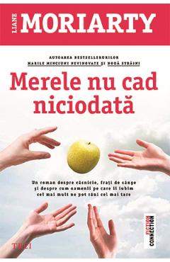 Merele nu cad niciodata - liane moriarty