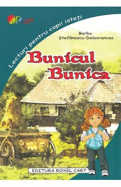 Bunicul. Bunica - Barbu Stefanescu-Delavrancea