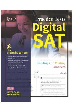 Scoreshake Digital SAT Reading and Writing Advanced Practice Tests - Justin Song