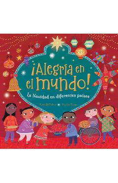 ¡Alegría En El Mundo!: La Navidad En Diferentes Países - Kate Depalma
