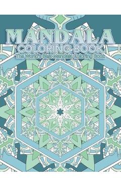 Mandala Coloring Book The World\'s Best Mandala Coloring Book: Adult Coloring Book Stress Relieving Mandalas Designs Patterns & So Much More Mandala .. - Coloring Lounge