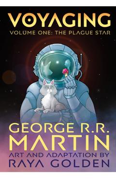 Voyaging, Volume One: The Plague Star - George R. R. Martin