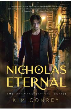 Nicholas Eternal (The Wayward Saviors, Book One) - Kim Conrey