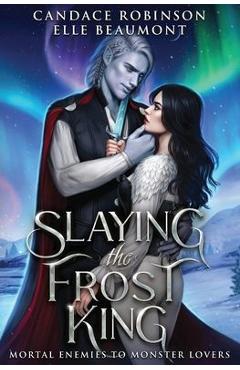 Slaying the Frost King - Candace Robinson