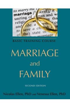Marriage and Family: Basic Training Course - Nicolas Ellen