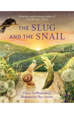 The Slug and the Snail - Oein De Bharduin