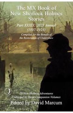 The MX Book of New Sherlock Holmes Stories Part XXXIX: 2023 Annual (1897-1923) - David Marcum