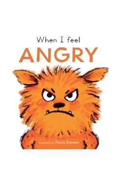 When I Feel Angry - Paula Bowles