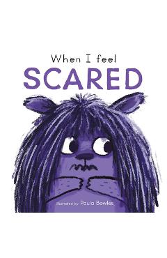 When I Feel Scared - Paula Bowles