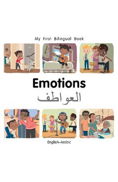 My First Bilingual Book-Emotions (English-Arabic) - Patricia Billings