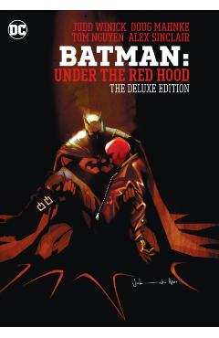 Batman: Under the Red Hood: The Deluxe Edition - Judd Winick