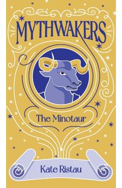 Mythwakers: The Minotaur - Kate Ristau