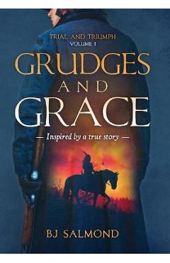 Grudges and Grace - Bj Salmond