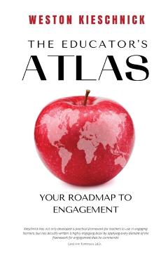 The Educator's ATLAS: Your Roadmap to Engagement - Weston Kieschnick