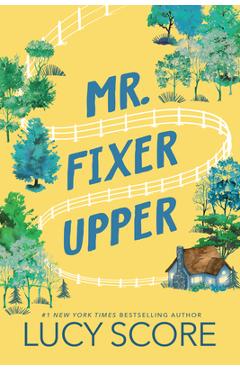 Mr. Fixer Upper - Lucy Score