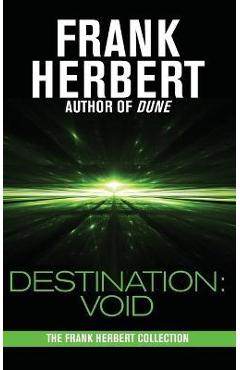 Destination: Void: Prequel to the Pandora Sequence - Frank Herbert