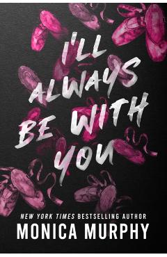 I\'ll Always Be with You - Monica Murphy