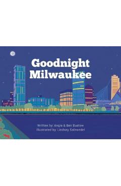 Goodnight Milwaukee - Angie Buelow