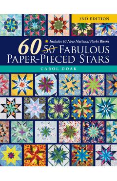 60 Fabulous Paper-Pieced Stars: Includes 10 New National Parks Blocks - Carol Doak