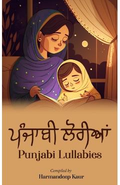 ਪੰਜਾਬੀ ਲੋਰੀਆਂ - Punjabi Lullabies - Harmandeep Kaur