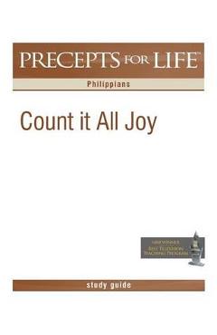 Precepts for Life Study Guide: Count It All Joy (Philippians) - Kay Arthur