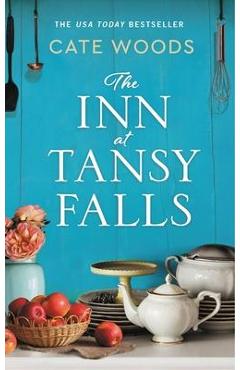 The Inn at Tansy Falls - Cate Woods