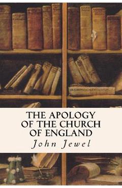 The Apology of the Church of England - Lady Ann Bacon