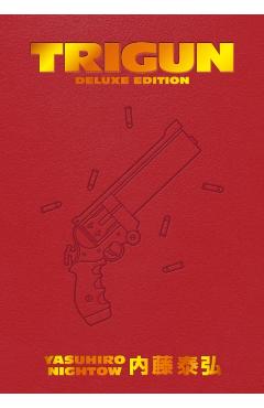 Trigun Deluxe Edition - Yasuhiro Nightow