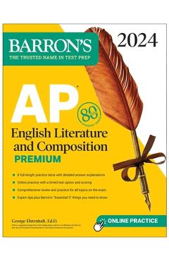 AP English Literature and Composition Premium, 2024: 8 Practice Tests + Comprehensive Review + Online Practice - George Ehrenhaft