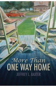 More than one way home - jeffrey l. baxter