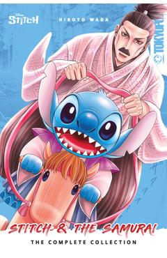 Disney Manga: Stitch and the Samurai: The Complete Collection (Softcover Edition) - Hiroto Wada